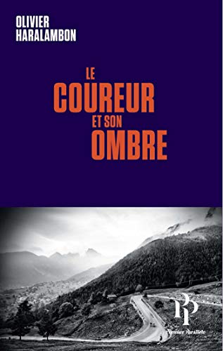 Le coureur et son ombre (Hors collection) (French Edition) by Olivier Haralambon