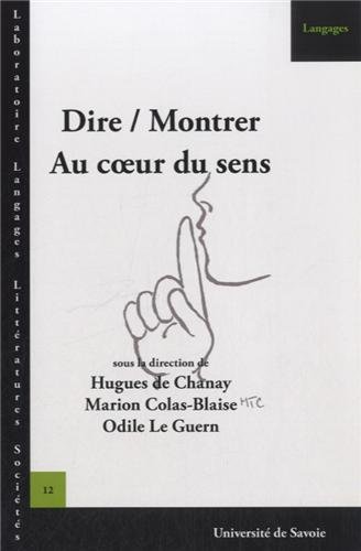 Dire/Montrer - au Coeur du Sens by (Paperback)