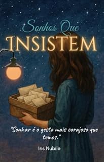 Livro Sonhos Que Insistem : " Sonhar é o gesto mais corajoso que temos "