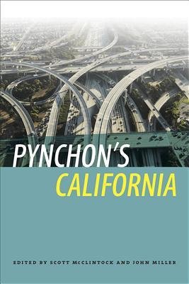 [(Pynchon's California)] [Author: John Miller] published on (November, 2014)