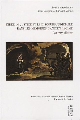 Idee De Justice Et Le Discours Judiciaire Dans Les Judiciaire Dans Les Memoires D Ancien Re French Edition Collectif Amazon Com Books