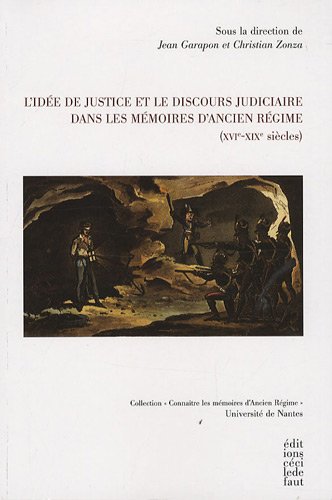 L' idée de justice et le discours judiciaire dans les mémoires d'Ancien régime
