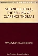 STRANGE JUSTICE, THE SELLING OF CLARENCE THOMAS