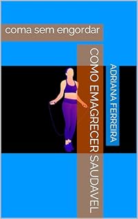 Livro Como emagrecer saudavel: coma sem engordar