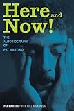 Here and Now!: The Autobiography of Pat Martino by