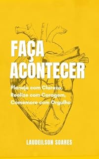 Livro Faça Acontecer: Planeje com Clareza, Realize com Coragem, Comemore com Orgulho