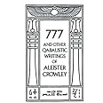 777 And Other Qabalistic Writings of Aleister Crowley: Including Gematria & Sepher Sephiroth