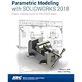 Parametric Modeling with SOLIDWORKS 2018