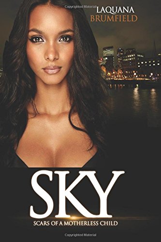 Sky: Scars of a Motherless Child