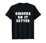 Gingers Do It Better! Funny Red Head Irish