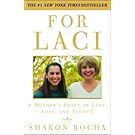 For Laci: A Mother's Story of Love, Loss, and Justice