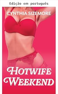 Livro Fim de semana hotwife (Minha primeira vez: esposa compartilhada)