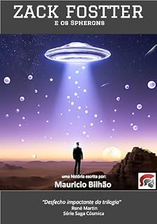 Livro ZACK FOSTTER 3: e os Spherons - autor Mauricio Bilhão (Zack Fostter - Author: Mauricio Bilhao)