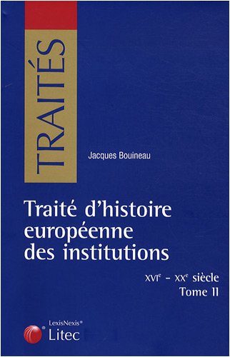 Traité d'histoire européenne des institutions, XVIe-XIXe siècle