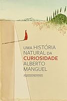 Uma hist&oacute;ria natural da curiosidade