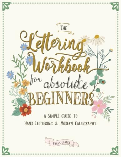 The Art of Calligraphy: A Practical Guide to the Skills and
