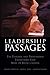 Leadership Passages: The Personal and Professional Transitions That Make or Break a Leader
