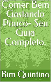 Livro Comer Bem Gastando Pouco- Seu Guia Completo.