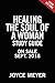Healing the Soul of a Woman Study Guide: How to Overcome Your Emotional Wounds