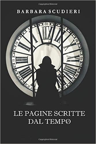 Barbara Scudieri – Le pagine scritte dal tempo (2019)