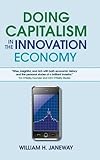 Doing Capitalism in the Innovation Economy: Markets, Speculation and the State cover