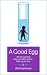 A Good Egg: All she wanted was a healthy donor. With good hair.