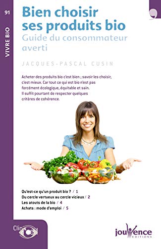 Bien Choisir Ses Produits Bio Guide Du Consommateur Averti Amazon Fr Cusin Jacques Pascal Livres Bien Choisir Ses Produits Bio Guide Du Consommateur Averti Amazon Fr Cusin Jacques Pascal Livres