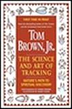 Tom Brown's Science and Art of Tracking: Nature's Path to Spiritual Discovery by 