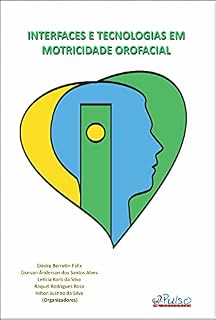 Livro INTERFACES E TECNOLOGIAS EM MOTRICIDADE OROFACIAL
