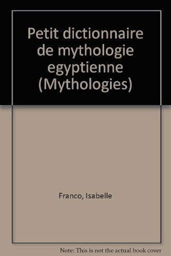 Download Petit dictionnaire de mythologie égyptienne PDF