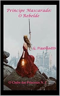 Livro Príncipe Mascarado: O rebelde (Clube das Princesas Livro 1)