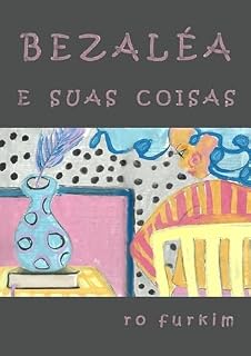 Livro Bezaléa e suas coisas