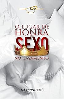 Livro O lugar de honra do sexo no casamento