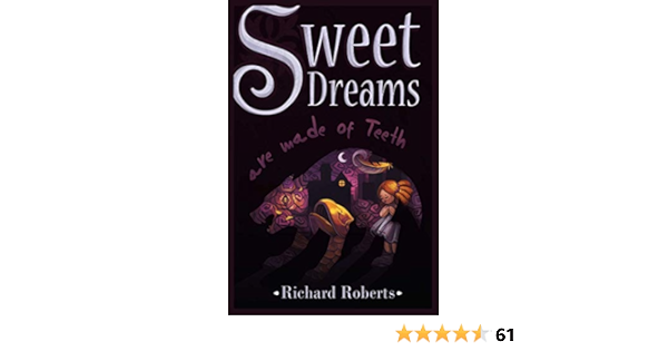 Amazon Com Sweet Dreams Are Made Of Teeth Ebook Roberts Richard Kindle Store