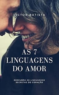 Livro Desvendando as 7 Linguagens do Amor: Descubra as Linguagens Secretas do Coração