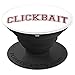White Clickbait Viral PopSockets PopGrip: Swappable Grip for Phones & Tablets