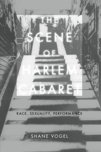The Scene of Harlem Cabaret: Race, Sexuality, Performance