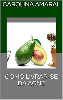 Livro COMO LIVRAR-SE DA ACNE