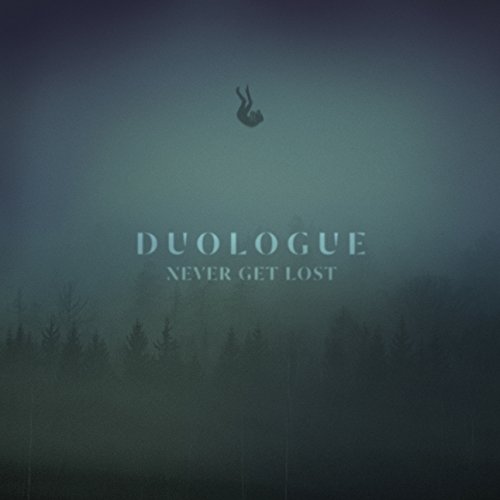 Duologue - Never Get Lost - Zortam Music
