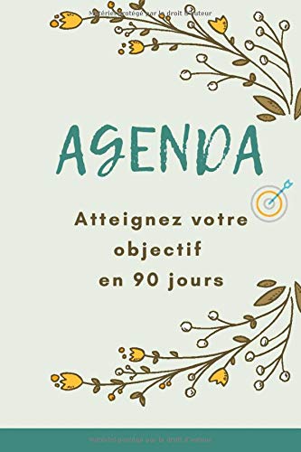 Agenda Atteignez Votre Objectif En 90 Jours Agenda Organiseur Et Planificateur De Votre Semaines Afin D Atteindre Votre Objectif En 90 Jours French Edition Atmani Hadjer Amazon Com Books