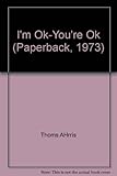 I'm Ok-You're Ok (Paperback, 1973)