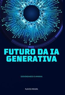 Livro Futuro Da Ia Generativa