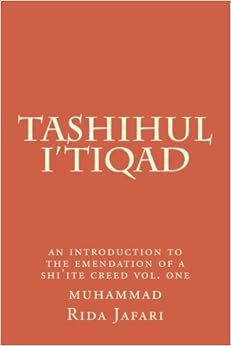 Tashihul i'tiqad: an introduction to the emendation of a shi'ite creed