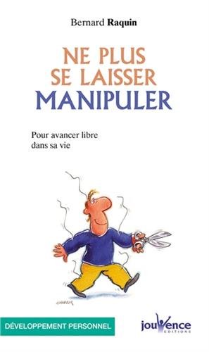 Ne plus se laisser manipuler