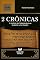Livro 2 CRÔNICAS: A História da Fidelidade que Sustenta uma Nação (Comentários da Bíblia)