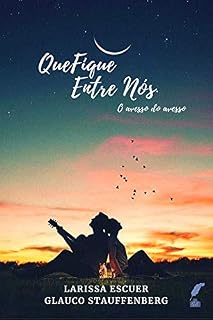 Livro Que fique entre nós: O avesso do avesso