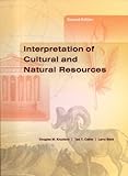 Interpretation of Cultural and Natural Resources, Knudson, Douglas M. and Cable, Ted T., 1892132397