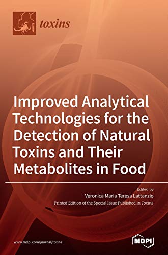Improved Analytical Technologies for the Detection of Natural Toxins and Their…