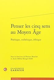 Penser les cinq sens au Moyen âge