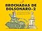 Livro Brochadas de Bolsonaro-2: Da denúncia da PGR ao julgamento no STF (Coleção As Últimas de Lula e Bolsonaro)